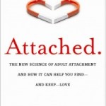 Attached: The New Science of Adult Atachment